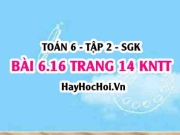 Bài 6.16 trang 14 Toán 6 Tập 2 Kết nối tri thức
